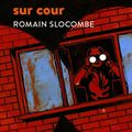 "Détective sur cour" de Romain Slocombe 