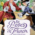 Les Roses de Trianon - T3