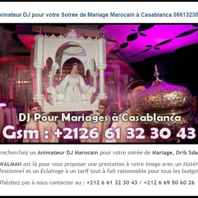 Animateur DJ pour votre Soirée de Mariage Marocain à Casablanca 0661323043