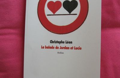 la Balade de Jordan et Lucie - Christophe Léon