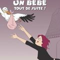 Je veux un bébé tOut de suite !