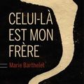 Celui-là est mon frère, Marie Barthelet