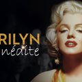 TV - Marilyn Inédite (parties 1 + 2)