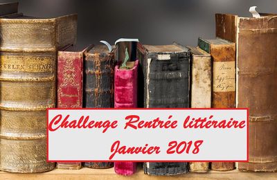 Challenge Rentrée littéraire de janvier 2018, le bilan du mois #1