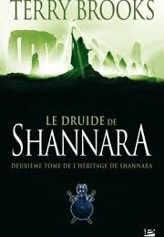 Terry Brooks, Le druide de Shannara, L’héritage de Shannara, tome 2