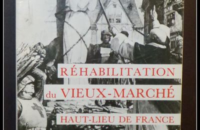 Réhabilitation du Vieux-Marché, Haut-lieu de France : Rouen 1431-1979 - André Robinne