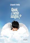 "Quoi, le sexe des Anges ?"