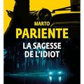 "La sagesse de l’idiot" de Marto Pariente : la vue du sang…