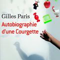 Autobiographie d'une Courgette de Gilles Paris