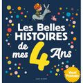 Les Belles histoires de mes 4 ans (Bayard Editions)