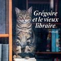 Marc Roger "Grégoire et le vieux libraire"
