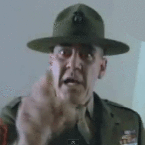 SGT. HARTMAN IS WARNING YOU !