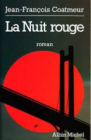 La nuit rouge de Jean-François Coatmeur