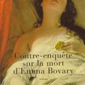 Contre-enquête sur la mort d'Emma Bovary