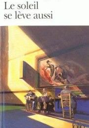 Le soleil se lève aussi ; Ernest Hemingway