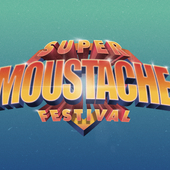 Billetterie Super Moustache Festival