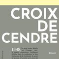 Croix de cendre, de Antoine Sénanque. 