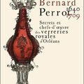 Bernard Perrot, l'art verrier sous Louis XIV