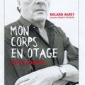 Mon corps en otage Roland Agret 06