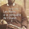 LES NOIRS A LA CONQUETE DE L'OUEST