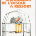 Chroniques de l'oiseau à ressort