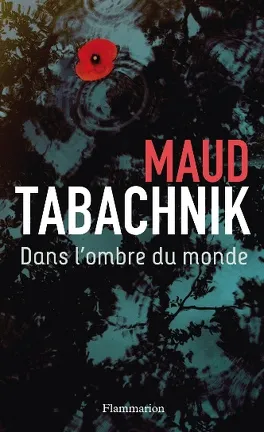 Dans l'ombre du monde - maud tabachnik