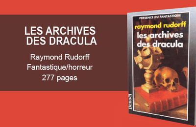 Les archives des Dracula - Raymond Rudorff 