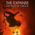 The expanse - Les feux de Cibola de James Corey