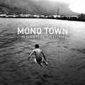 Mono Town "In The Eye Of The Storm"