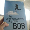 Au commencement il y avait Bob - Meg Rosoff