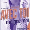 [CHRONIQUE] Avec toi malgré moi de Vi Keeland & Penelope Ward