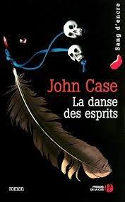 La danse des esprits de John Case