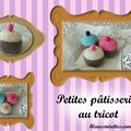 Petites pâtisseries au tricot