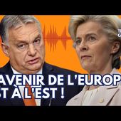 Historique : Orban tend la main à Poutine et aux BRICS ! - Thibaud Gibelin