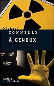 À genoux de Michael Connelly