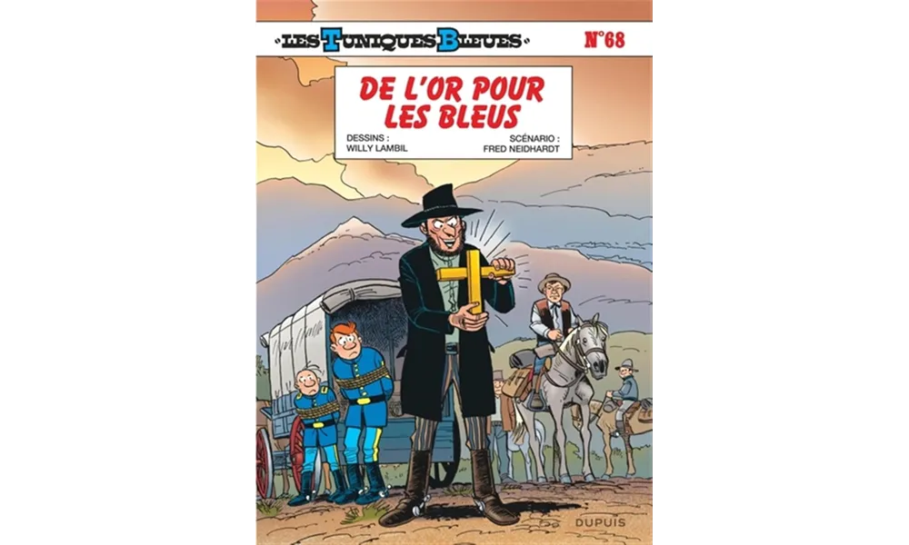 Les Tuniques Bleues N°68. De l’or pour les Bleus de Willy Lambil et Fred Neidhardt 
