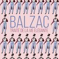 Traité de la vie élégante de Balzac 