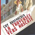 LA TRAVERSEE VERS MASCATE - CAY RADEMACHER.