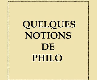 [FR] "Quelques Notions De Philo"