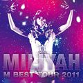 M Best Tour 2011 (Kato Miliyah)