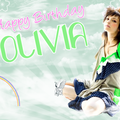 Olivia : Happy Birthday !!!!!!!