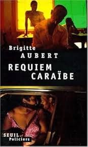 Requiem Caraïbe de Brigitte Aubert