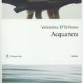 Acquanera, Valentina d'Urbano