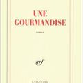 Une gourmandise – Muriel Barbery