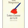 ~ Lettres d'amour de 0 à 10, Susie Morgenstern