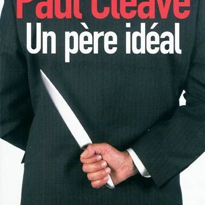 Un père idéal - Paul Cleave