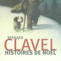 Histoires de Noël - Bernard Clavel