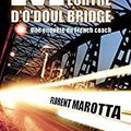 Le meurtre d'O'Doul Bridge - Florent Marotta