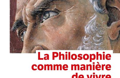 La philosophie comme manière de vivre. Entretiens avec Jeannie Carlier et Arnold I. Davidson de Pierre Hadot 