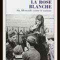 "La Rose Blanche"